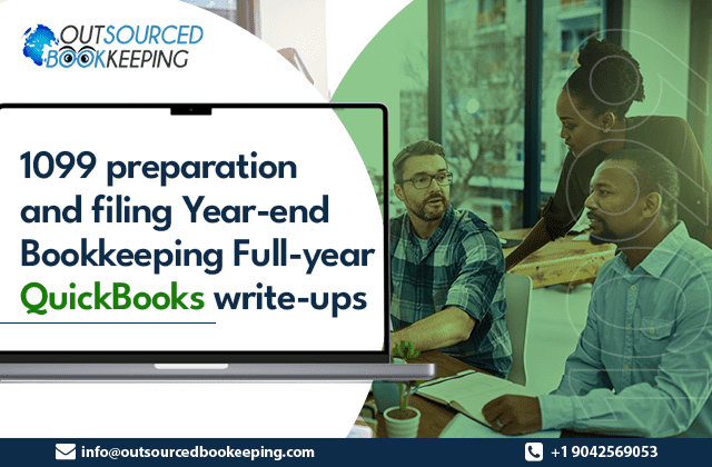 1099 Preparation and Filing 1099 Preparation and Filing Year-End Bookkeeping Full-Year QuickBooks Write-Ups